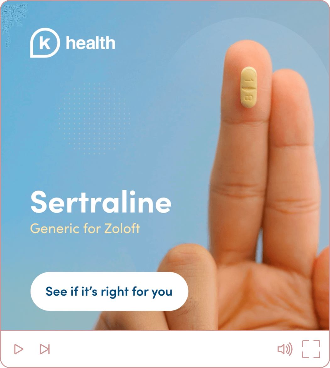 Ad for 100mg of sertraline featuring a hand holding a pill, the medication name, and the K Health logo